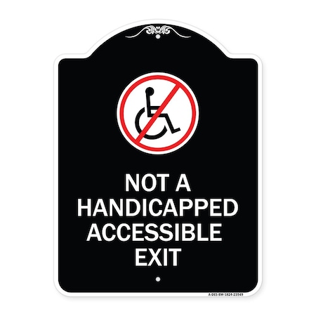 Not A Handicapped Accessible Exit With Graphic Heavy-Gauge Aluminum Architectural Sign